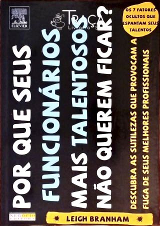 Por Que Seus Funcionários Mais Talentosos Não Querem Ficar?
