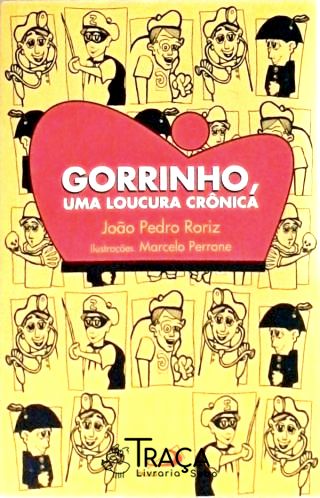 Gorrinho Uma Loucura Crônica