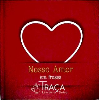 Nosso Amor em Frases