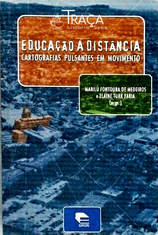 Educação a Distância - Cartografias Pulsantes em Movimento