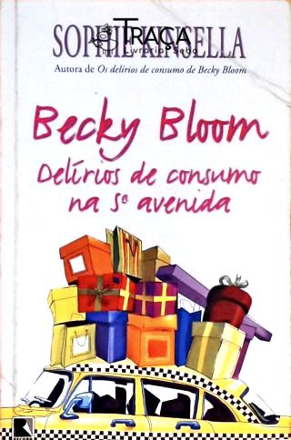 Becky Bloom - Delírios de Consumo Na 5ª Avenida