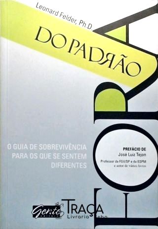 Fora do Padrão - o Guia de Sobrevivência para os Que Se Sentem Diferentes