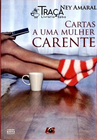 Cartas a Uma Mulher Carente