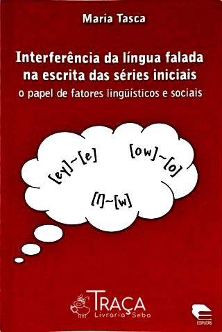 Interferência da Língua Falada Na Escrita das Séries Iniciais