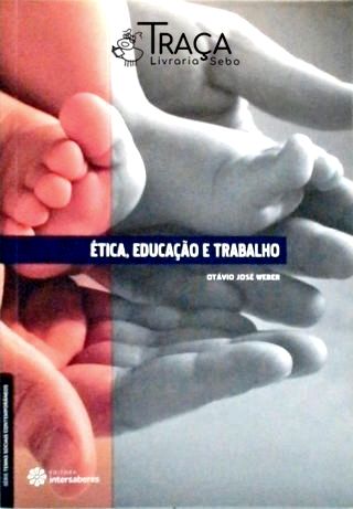 Ética Educação e Trabalho