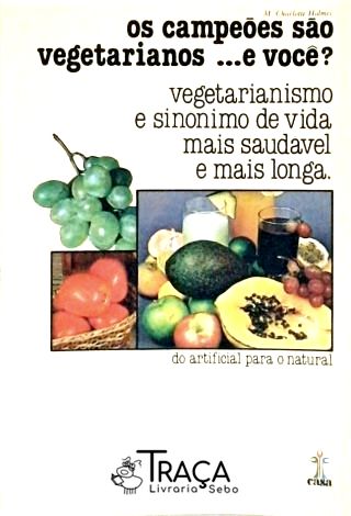 Os Campeões São Vegetarianos e Você?