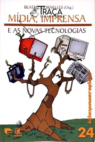 Mídia, Imprensa e as Novas Tecnologias