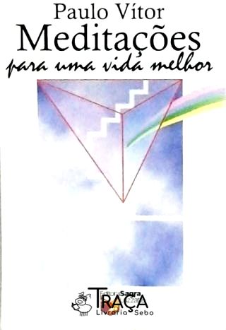 Meditações para Uma Vida Melhor