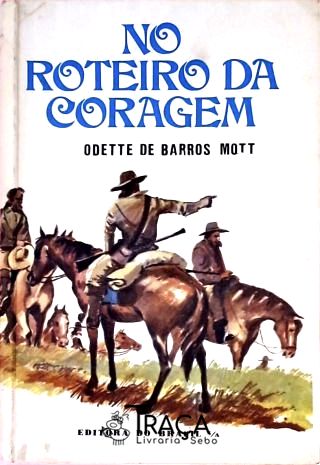 No Roteiro Da Coragem
