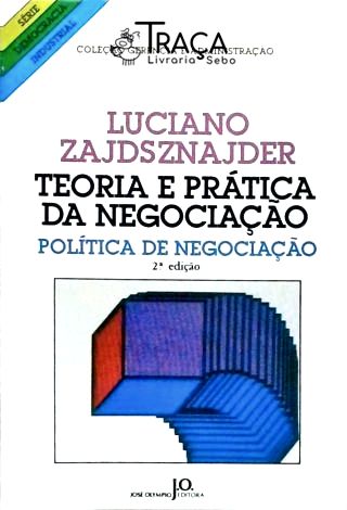 Teoria e Prática da Negociação