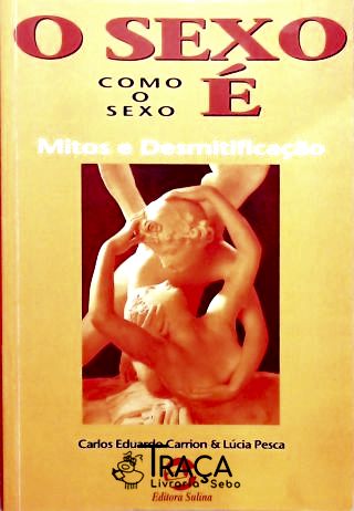 O Sexo Como o Sexo É