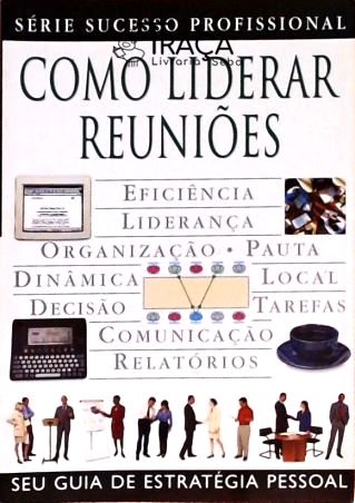 Como Liderar Reuniões
