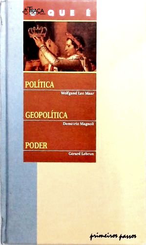 O Que É Política - Geopolítica - Poder