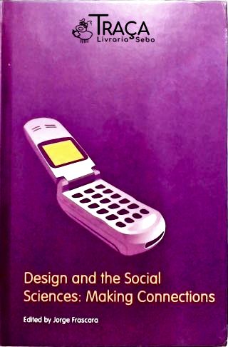 Design And The Social Sciences - Making Connections