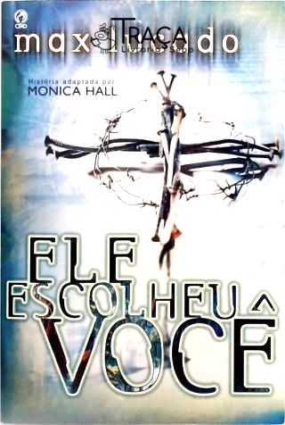 Ele Escolheu Você