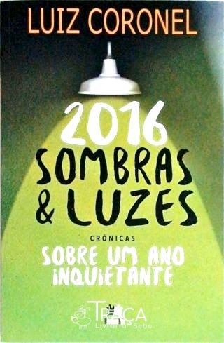 2016 - Sombras e Luzes