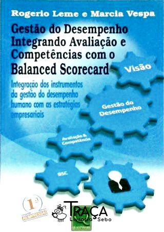 Gestão do Desempenho Integrando Avaliação e Competências com o Balanced Scorecard