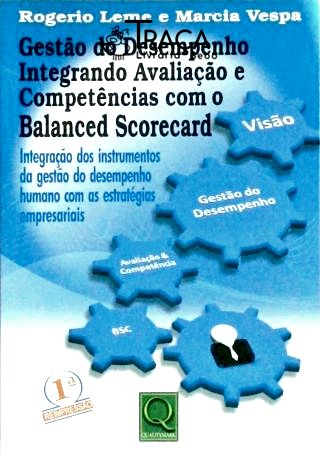 Gestão do Desempenho Integrando Avaliação e Competências com o Balanced Scorecard