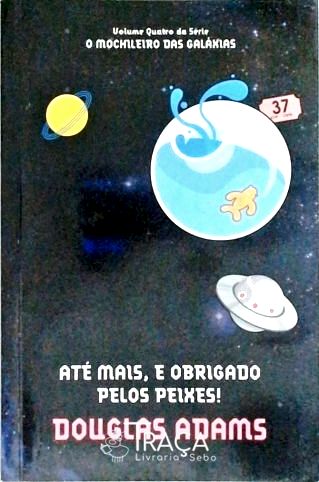 Até Mais, e Obrigado Pelos Peixes!