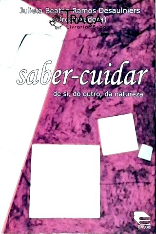 Saber-cuidar de Si do Outro da Natureza