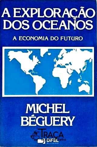 A Exploração dos Oceanos - a Economia de Amanhã
