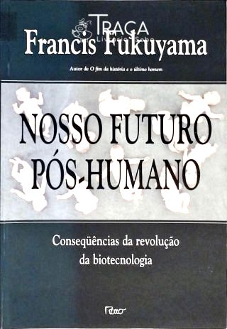Nosso Futuro Pós-humano