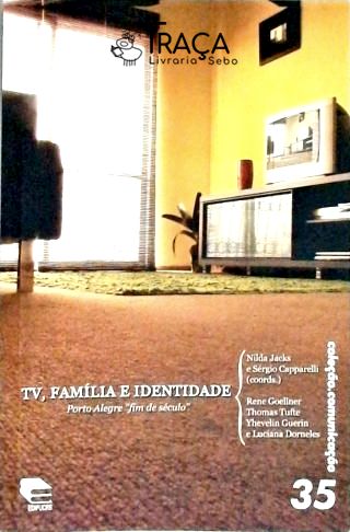 Tv, Família e Identidade