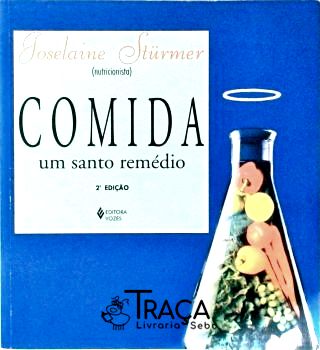 Comida - Um Santo Remédio