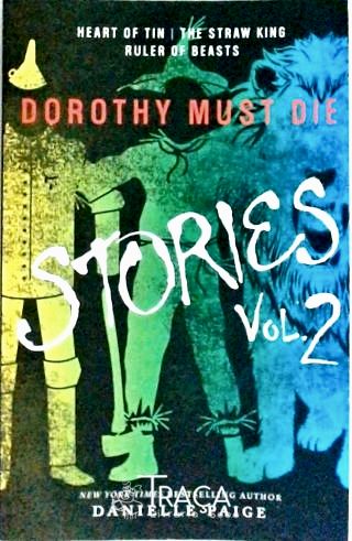 Dorothy Must Die Stories - Volume 2