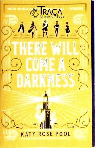 There Will Come a Darkness