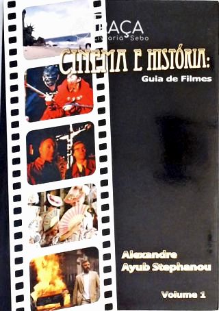 Cinema e História - Guia de Filmes - Volume 1