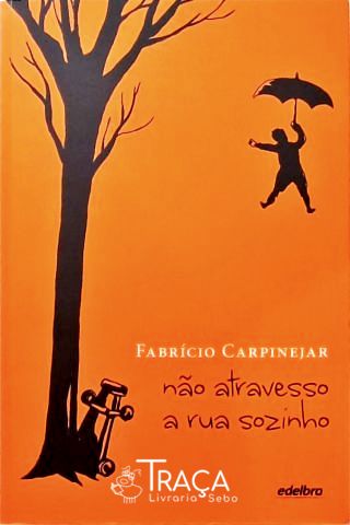 Não atravesso a rua sozinho