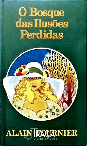O Bosque das Ilusões Perdidas