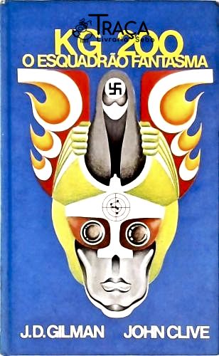 KG 200 - O Esquadrão Fantasma