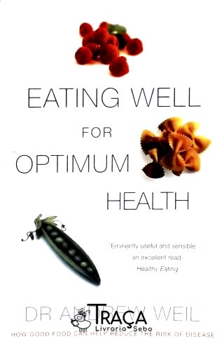 Eating Well For Optimum Health