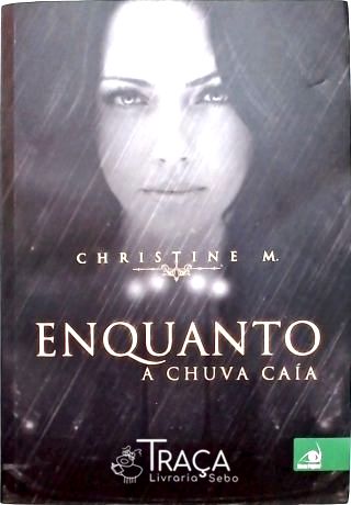 Enquanto a Chuva Caía