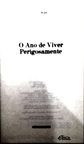 O Ano de Viver Perigosamente