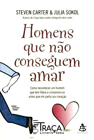 Homens Que Não Conseguem Amar