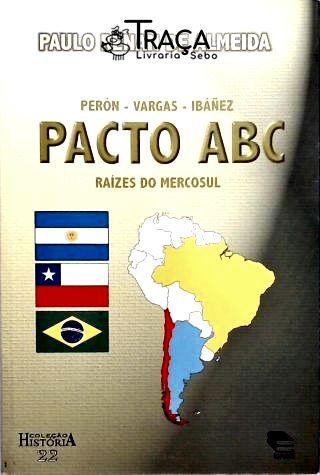 Perón - Vargas - Ibánes - Pacto Abc