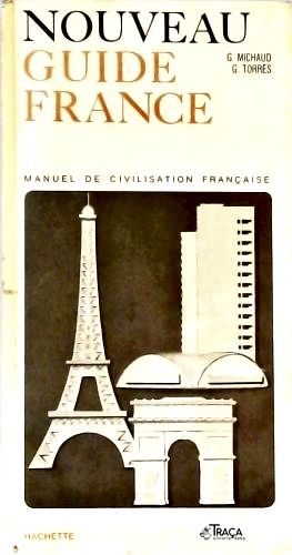 Nouveau Guide France - Manuel de Civilisation Française