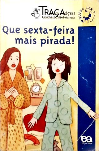Que Sexta-feira Mais Pirada!