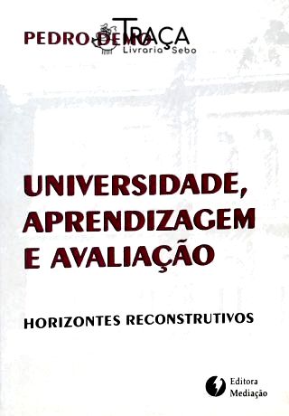 Universidade, Aprendizagem e Avaliação - Horizontes Reconstrutivos