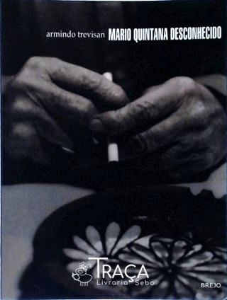 Mario Quintana Desconhecido