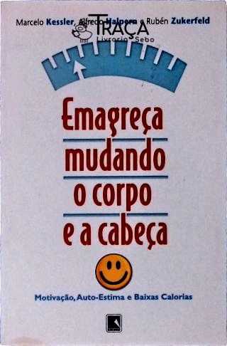 Emagreça Mudando o Corpo e a Cabeça
