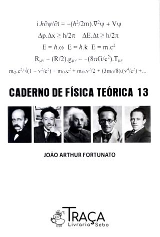 Caderno de Física Teórica - Volume 13