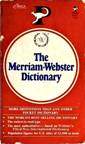 The Merriam-webster Dictionary