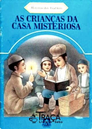 As Crianças da Casa Misteriosa - Histórias dos Tsadikim