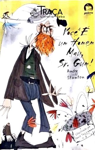 Você É um Homem Mau, Sr. Gum!