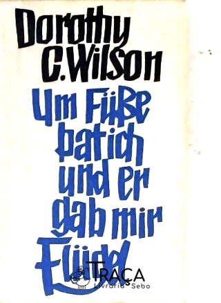 Um Fusse Bat Ich Und Er Gab Mir Flugel