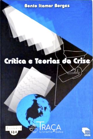 Crítica E Teorias Da Crise